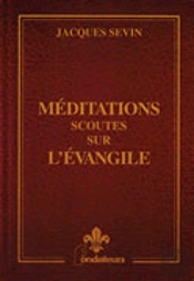 Meditations Scoutes Sur L'Evangile