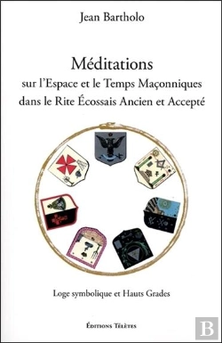 Bertrand.pt - Méditations Sur L'Espace Et Le Temps Maconniques Dans Le Rite Ecossais Ancien Et Accepté
