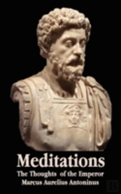 Bertrand.pt - Meditations - The Thoughts Of The Emperor Marcus Aurelius Antoninus - With Biographical Sketch, Philosophy Of, Illustrations, Index And Index Of Terms