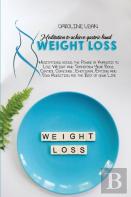 Meditations To Achieve Gastric Band Weight Loss