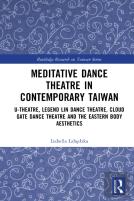 Meditative Dance Theatre In Contemporary Taiwan