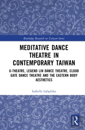 Meditative Dance Theatre In Contemporary Taiwan