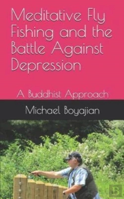 Bertrand.pt - Meditative Fly Fishing And The Battle Against Depression
