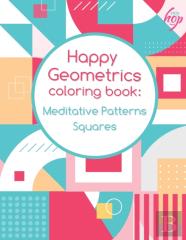 Meditative Patterns Squares Happy  Geometrics