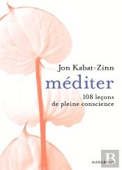 Mediter 108 Lecons De Pleine Conscience