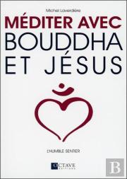 Mediter Avec Bouddha Et Jesus