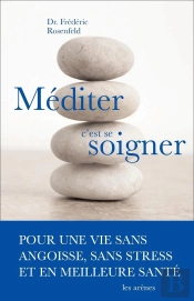 Méditer, C'Est Se Soigner