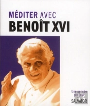 Méditer Chaque Jour Avec Benoît Xvi