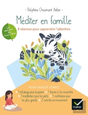 Méditer En Famille ; 8 Séances Pour Apprendre L'Attention