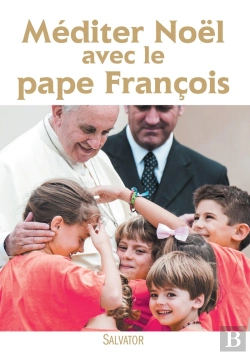 Bertrand.pt - Méditer Noël Avec Le Pape François