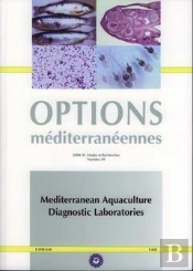 Mediterranean Aquaculture Diagnostic Laboratories ; Options Mediterraneennes Serie B Etudes Et Recherc