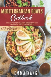 Mediterranean Bowls Cookbook