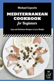 Mediterranean Cookbook For Beginners