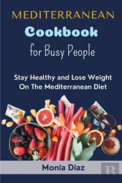 Mediterranean Cookbook Recipes For Busy People