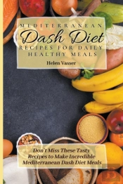 Mediterranean Dash Diet Recipes For Daily Healthy Meals