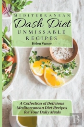 Mediterranean Dash Diet Unmissable Recipes