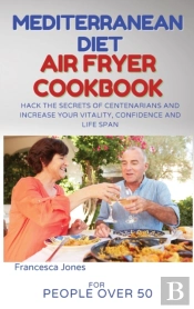 Mediterranean Diet Air Fryer Cookbook For People Over 50
