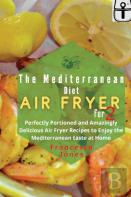 Mediterranean Diet Air Fryer Cookbook For Two