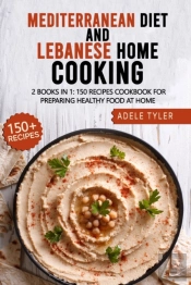 Mediterranean Diet And Lebanese Home Cooking