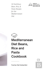 Mediterranean Diet - Beans, Rice And Pasta