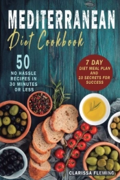 Mediterranean Diet Cookbook: 50 No Hassl