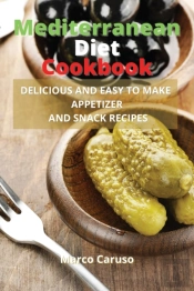 Mediterranean Diet Cookbook: Delicious A