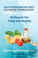 Mediterranean Diet Cookbook For Beginners