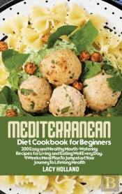 Mediterranean Diet Cookbook For Beginners