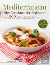 Mediterranean Diet Cookbook For Beginners