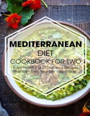 Mediterranean Diet Cookbook For Two