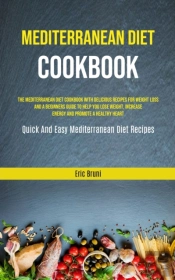 Mediterranean Diet Cookbook: The Mediter