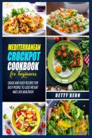 Mediterranean Diet Crockpot Cookbook For Beginners