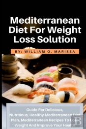 Mediterranean Diet For Weight Loss Solution