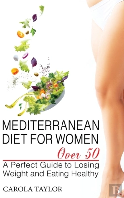 Bertrand.pt - Mediterranean Diet For Women Over 50 : A