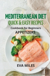 Mediterranean Diet Quick & Easy Recipes