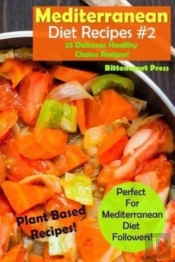 Mediterranean Diet Recipes - #2: 25 Deli