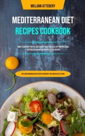 Mediterranean Diet Recipes Cookbook: How