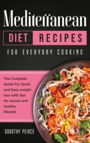 Mediterranean Diet Recipes For Everyday Cooking