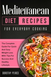 Mediterranean Diet Recipes For Everyday Cooking
