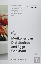 Mediterranean Diet - Seafood And Eggs Cookbook
