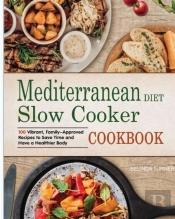 Mediterranean Diet Slow Cooker Cookbook