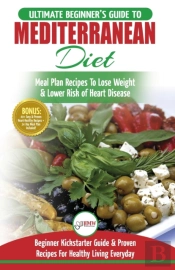 Mediterranean Diet: The Ultimate Beginne