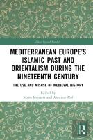 Mediterranean Europeâ€™S Islamic Past And Orientalism During The Nineteenth Century