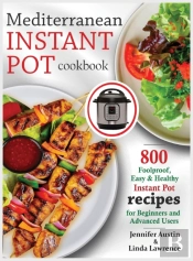 Mediterranean Instant Pot Cookbook: 800
