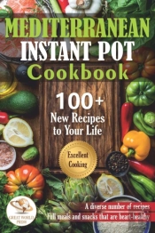 Mediterranean Instant Pot Cookbook