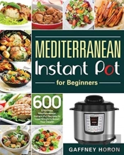 Mediterranean Instant Pot For Beginners