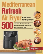 Mediterranean Refresh Air Fryer Cookbook