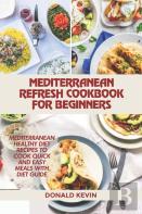 Mediterranean Refresh Cookbook For Beginners