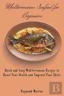 Mediterranean Seafood For Beginners