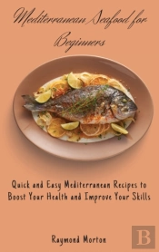 Mediterranean Seafood For Beginners